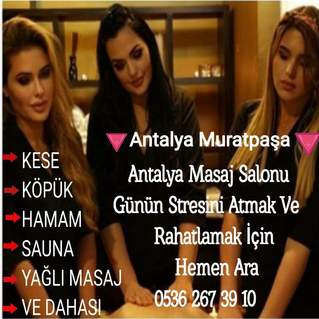 Antalya Masaj Salonu Antalya Masaj Antalya Mutlu Son Antalya Hamam Sauna 